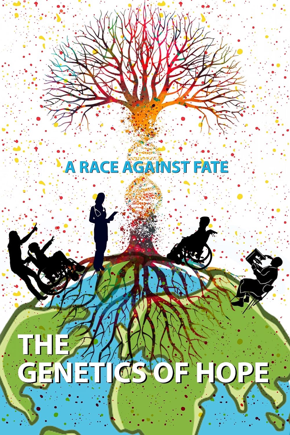 Illustrated poster for The Genetics of Hope: A Race Against Fate, showing branching trees and roots, a DNA helix, clinicians, and wheelchair users above a globe.